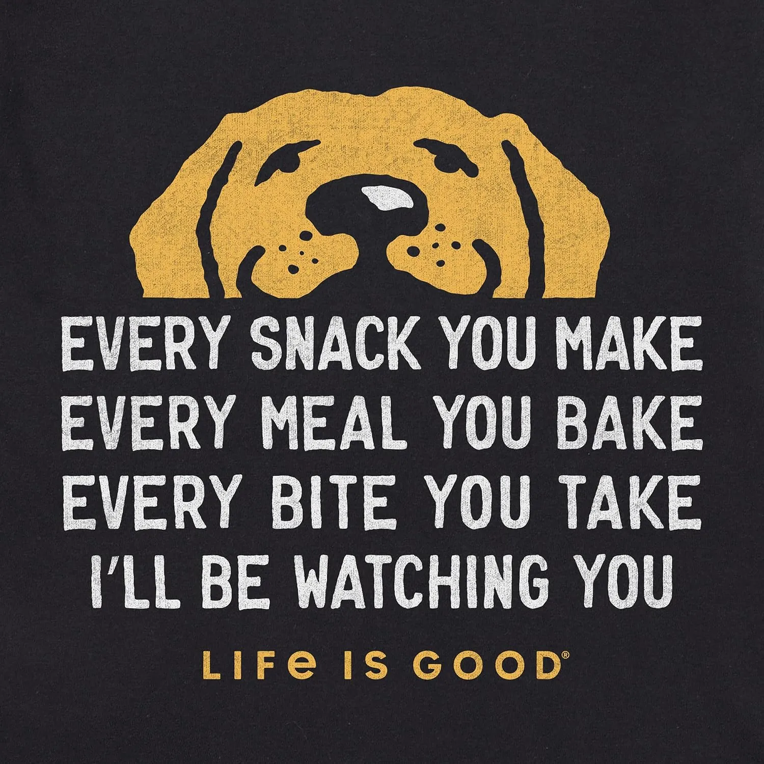 Life is Good. Mens Crusher Tee I'll Be Watching You, Darkest Blue